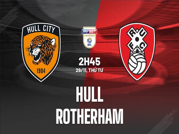 Nhận định bóng đá Hull vs Rotherham