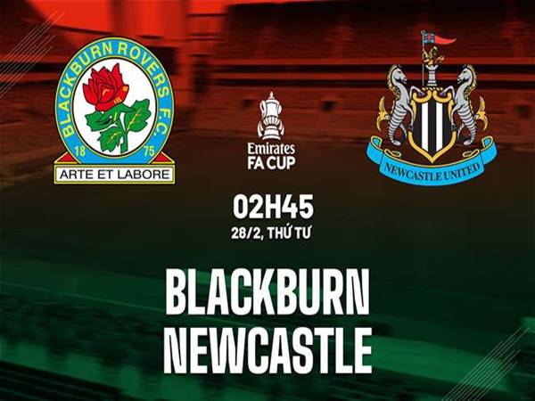 Nhận định Blackburn Rovers vs Newcastle